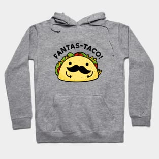 Fantas-taco Cute Fantastic Taco Pun Hoodie